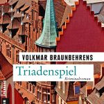 Soeben erschienen: Triadenspiel. Kriminalroman von Volkmar Braunbehrens. Ein chinesischer Student wird in Freiburg beim Mah-jong-Spiel ermordet ...