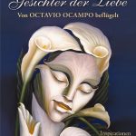 Lesetipp: In "Gesichter der Liebe" verwebt Sylvia Fabiola die Bildsprache Octavio Ocampos geschickt mit poetischen Betrachtungen.