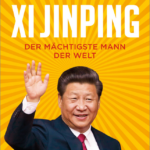 Vortrag mit Diskussion zum Buch: "Xi Jinping - Der mächtigste Mann der Welt" von Adrian Geiges und Stefan Aust.