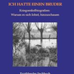 Frisch erschienen: „Ich hatte einen Bruder. Kriegsenkelbiografien: Warum es sich lohnt, hinzuschauen“ von Anna Seydenfalter.